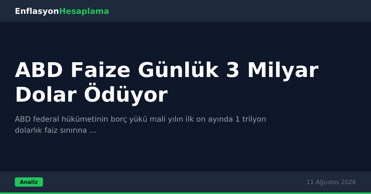 ABD Faize Günlük 3 Milyar Dolar Ödüyor