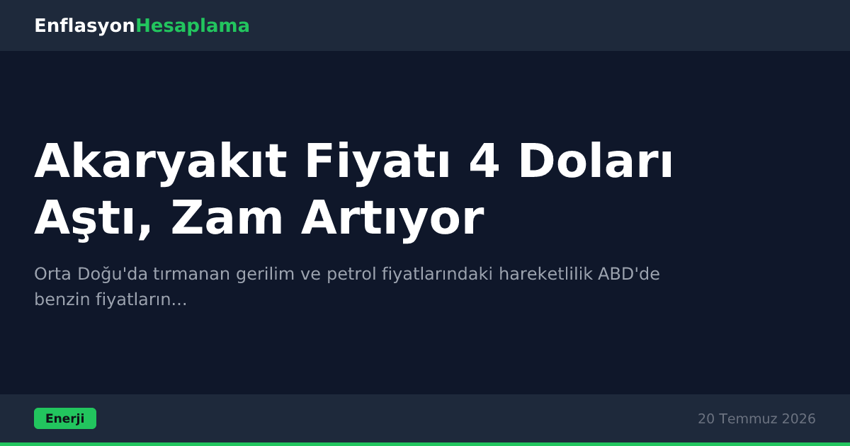 Akaryakıt Fiyatı 4 Doları Aştı, Zam Artıyor
