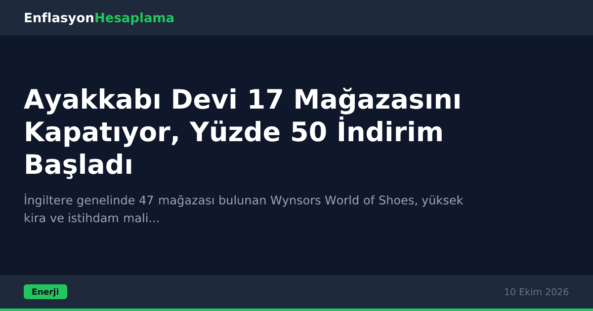 Ayakkabı Devi 17 Mağazasını Kapatıyor, Yüzde 50 İndirim Başladı
