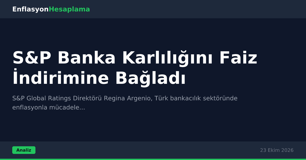S&P Banka Karlılığını Faiz İndirimine Bağladı