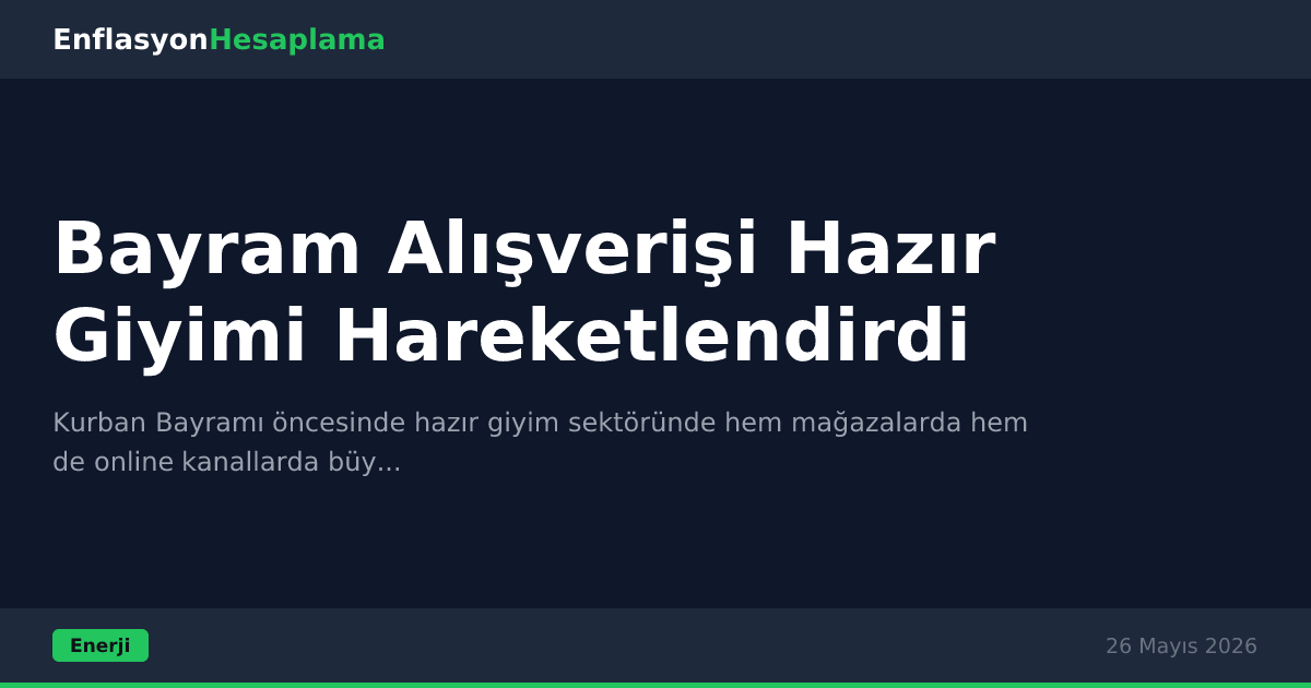 Bayram Alışverişi Hazır Giyimi Hareketlendirdi