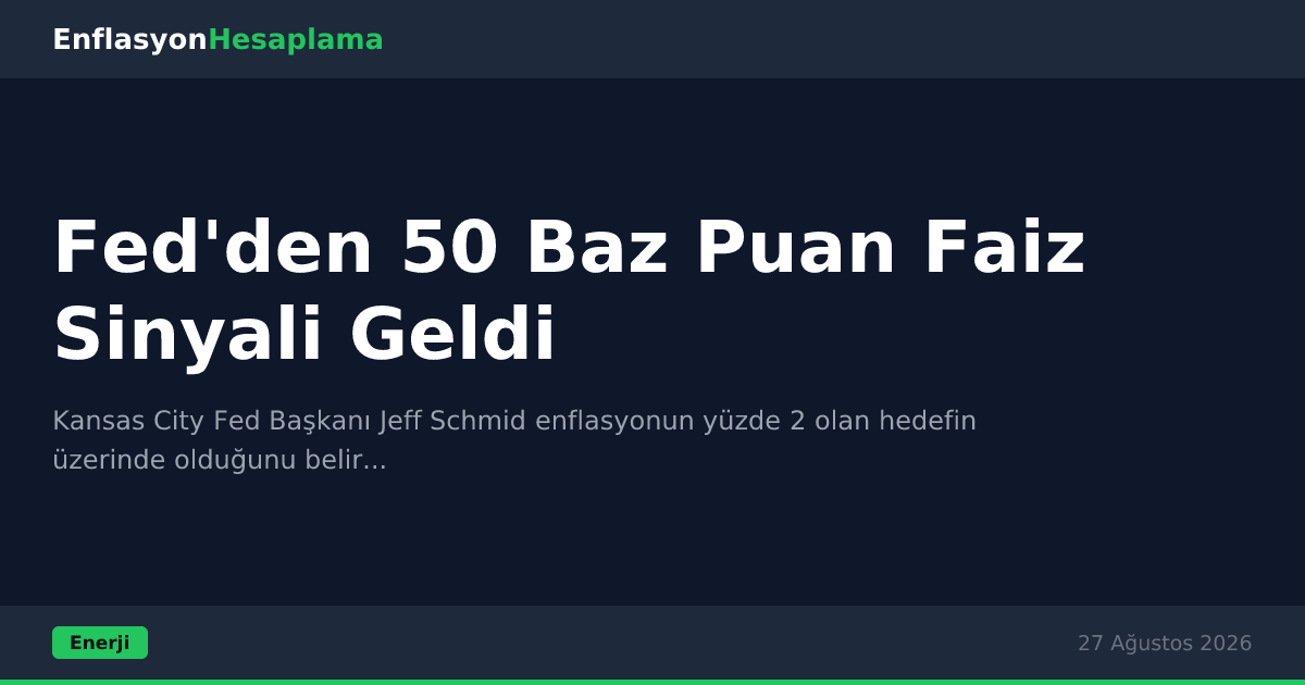 Fed'den 50 Baz Puan Faiz Sinyali Geldi