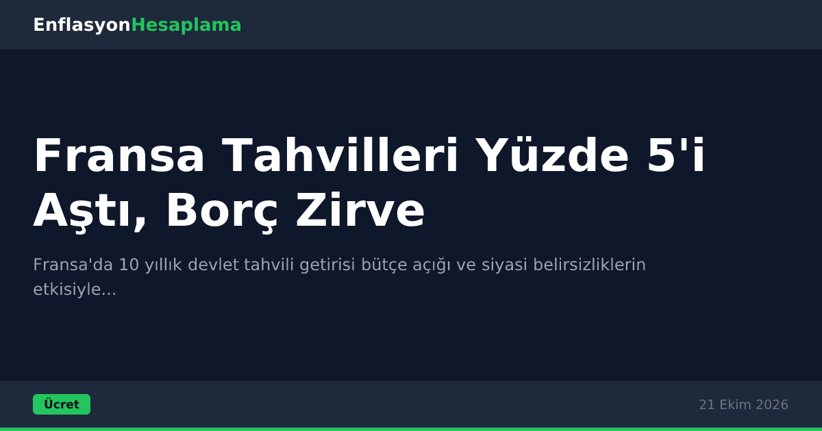 Fransa Tahvilleri Yüzde 5'i Aştı, Borç Zirve