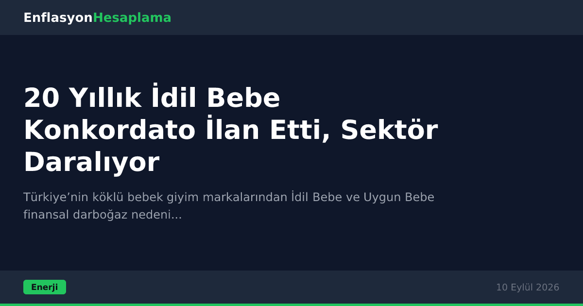 20 Yıllık İdil Bebe Konkordato İlan Etti, Sektör Daralıyor