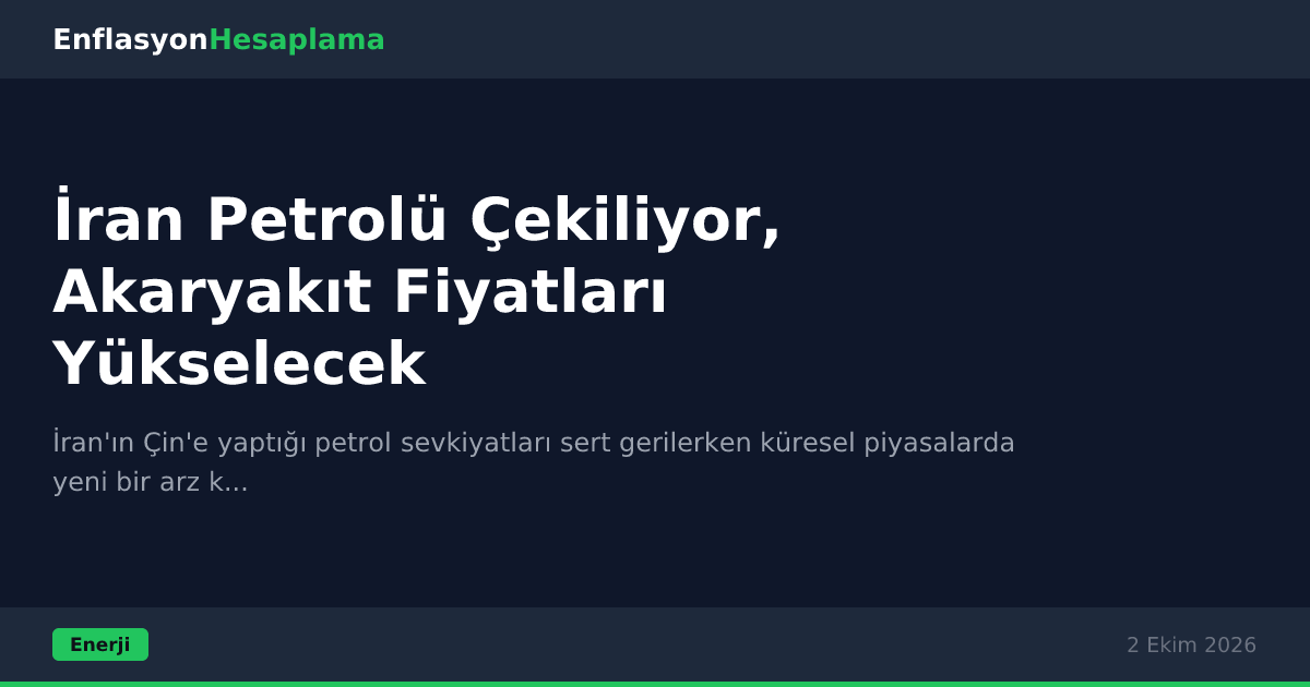 İran Petrolü Çekiliyor, Akaryakıt Fiyatları Yükselecek
