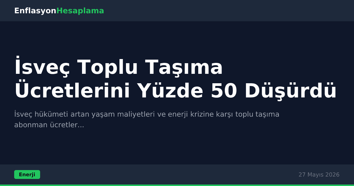 İsveç Toplu Taşıma Ücretlerini Yüzde 50 Düşürdü