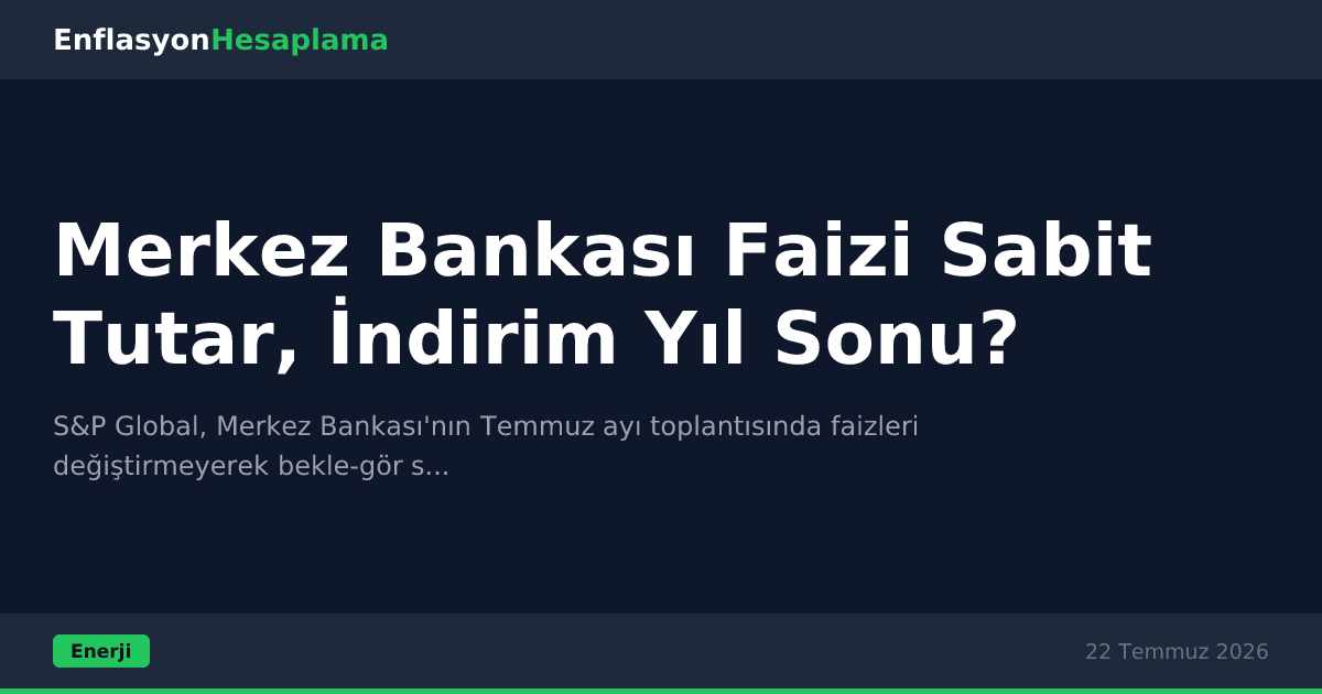 Merkez Bankası Faizi Sabit Tutar, İndirim Yıl Sonu?