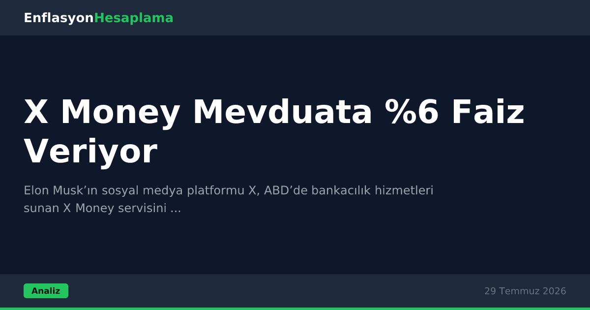 X Money Mevduata %6 Faiz Veriyor