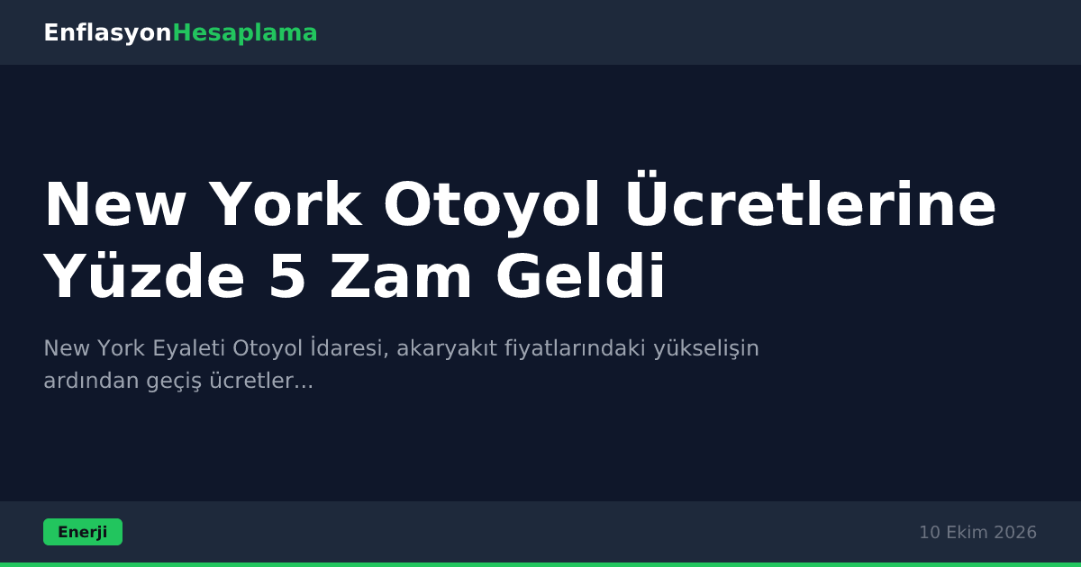 New York Otoyol Ücretlerine Yüzde 5 Zam Geldi