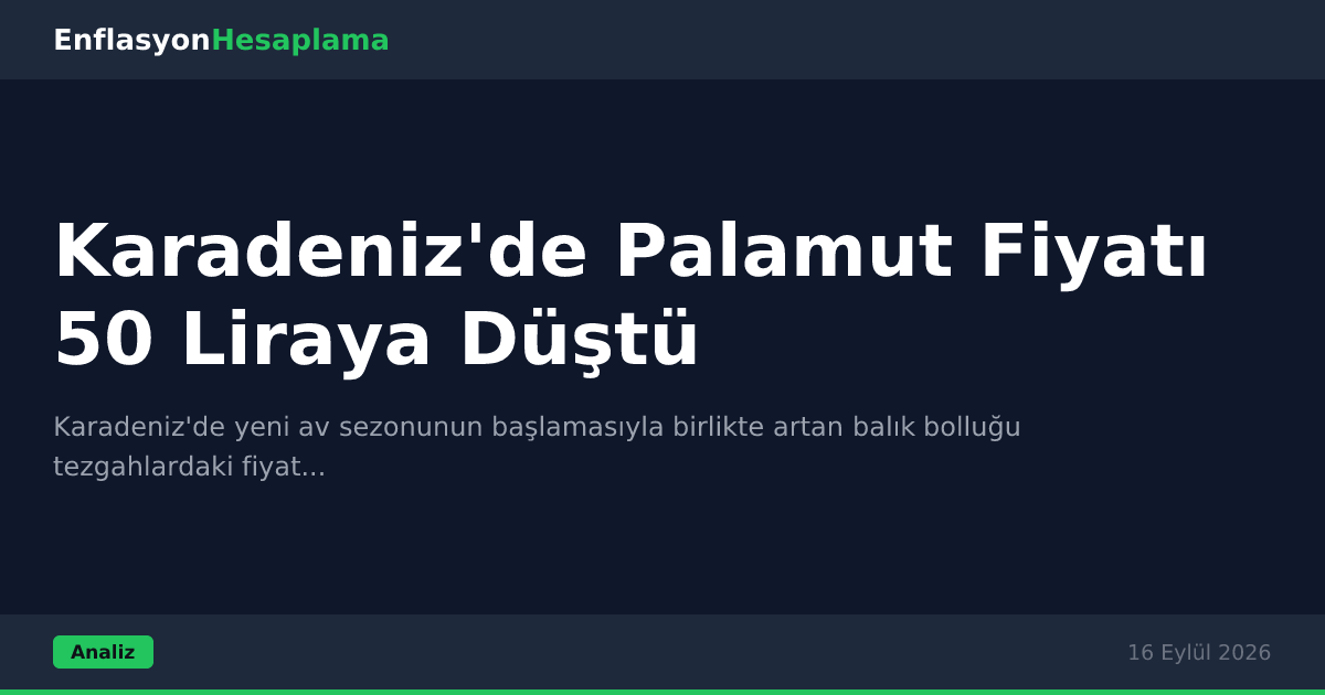 Karadeniz'de Palamut Fiyatı 50 Liraya Düştü