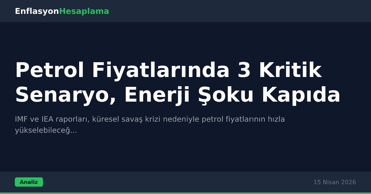 Petrol Fiyatlarında 3 Kritik Senaryo, Enerji Şoku Kapıda