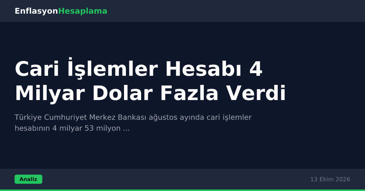 Cari İşlemler Hesabı 4 Milyar Dolar Fazla Verdi